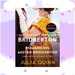 A Comprehensive Guide to Romancing Mr. Bridgerton: Chapter Summary