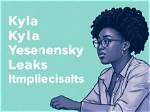 A Deep Dive into Kyla Yesenosky's Role in the Leaks Controversy