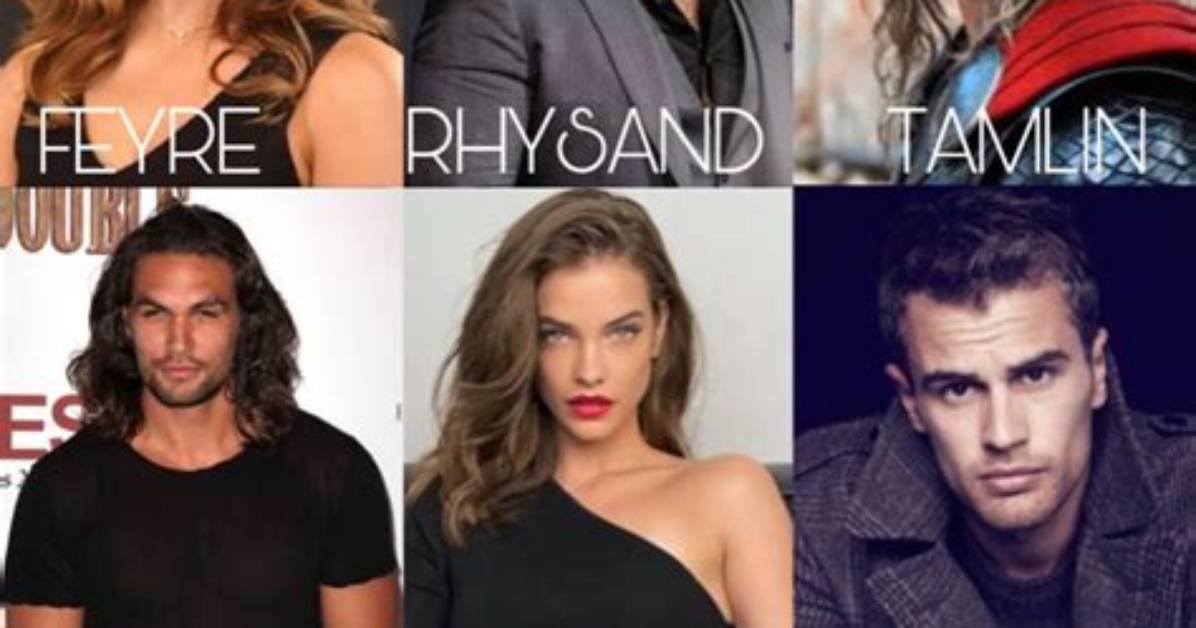 A Dream Cast for a Court of Thorns and Roses: Fan Casting Ideas