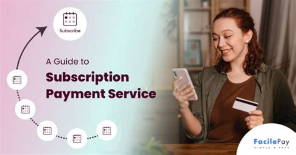 A Guide to Effortless Subscription Payments