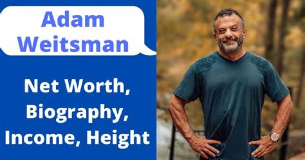 Adam Weitsman Height, Weight, Net Worth, Age, Birthday, Wikipedia, Who, Nationality, Biography