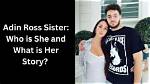 Aiden Ross’s Sister: the Untold Story