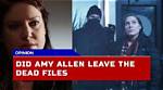 Amy Allen's Departure from "The Dead Files" Revealed