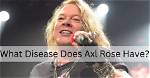 Axl Rose’s Illness, and Health Recovery 2023: How the Rock Legend Overcame Vocal Cord Damage?