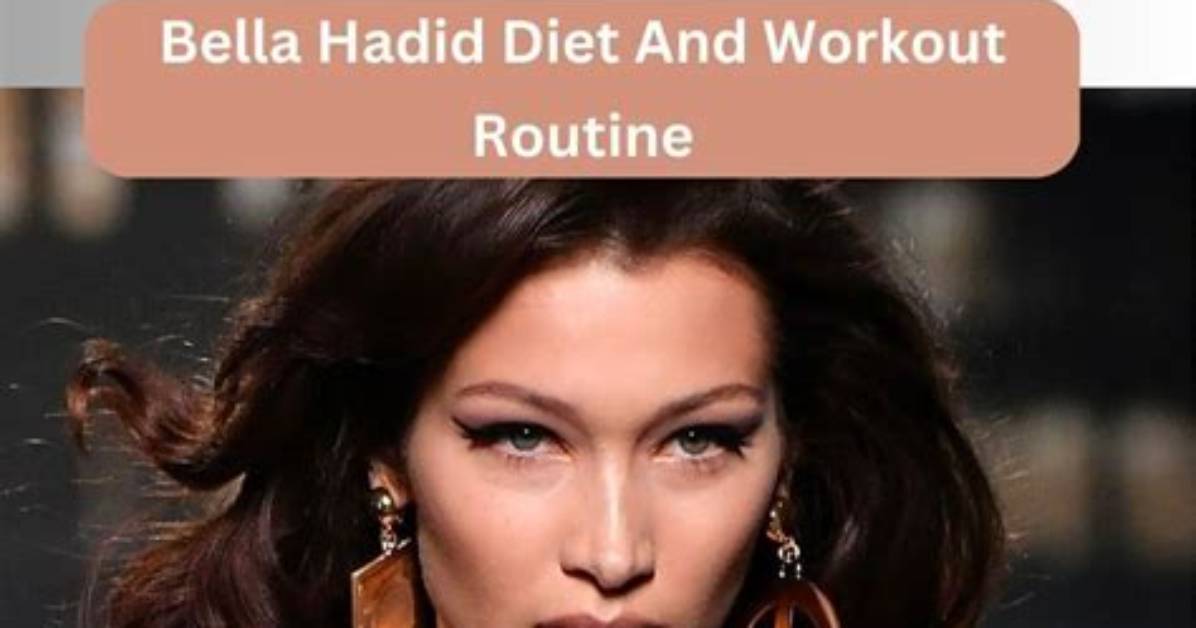 Bella Hadid's Diet: a Guide to Her Supermodel Physique