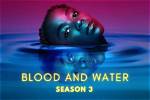 ‘Blood and Water’ Season 3 Teaser Debuts, Release Date Confirmed