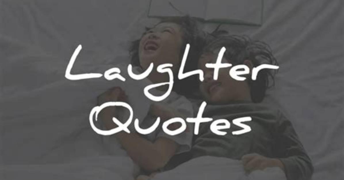 Breathtaking Laughter Quotes That Will Ignite Your Spirit