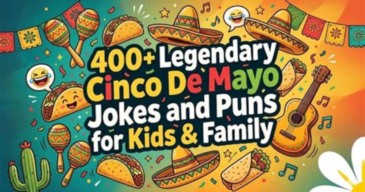 Cinco De Mayo: Hilarious Jokes and Memes to Make You Laugh