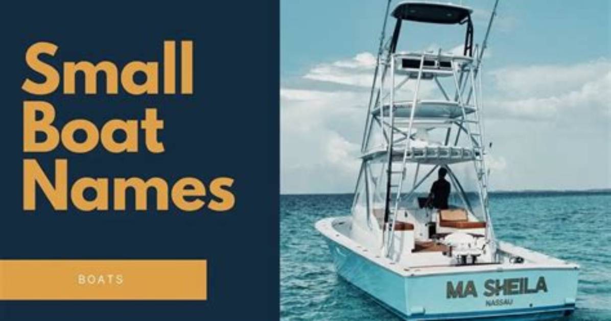Creative and Unique Small Boat Names for Your Nautical Adventures