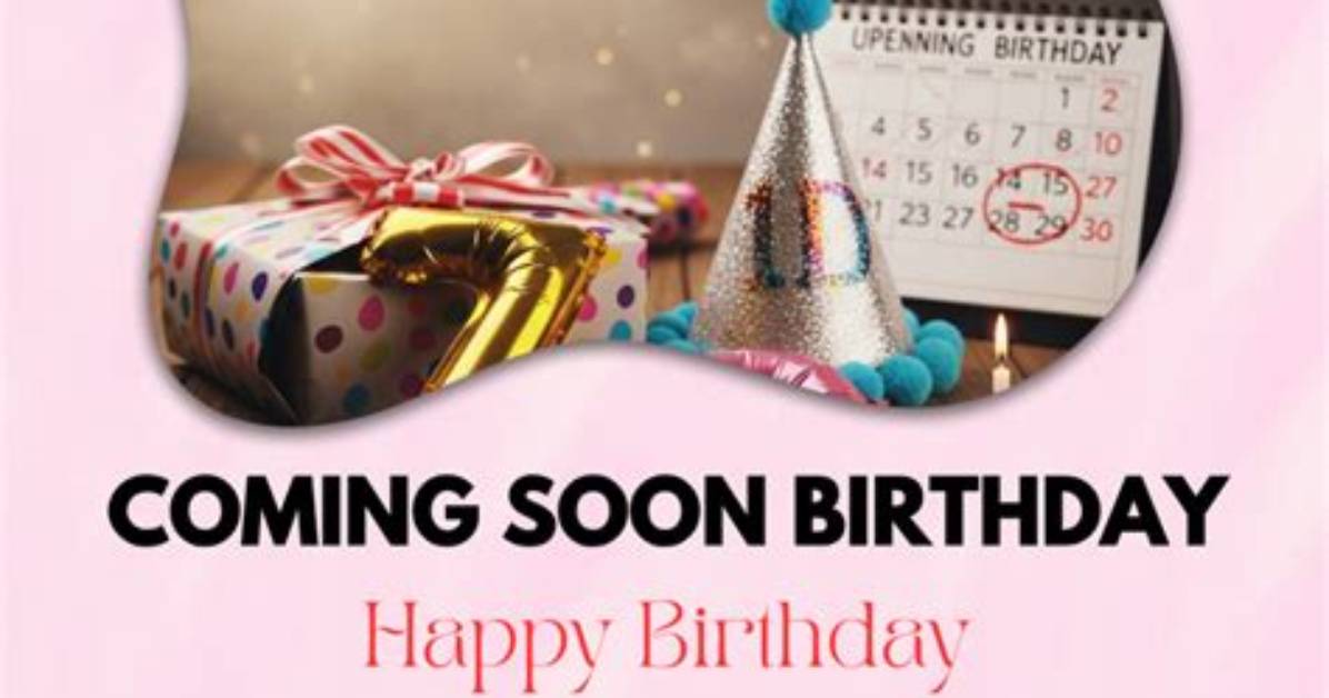 Creative Birthday Soon Wishes for Your Best Friend