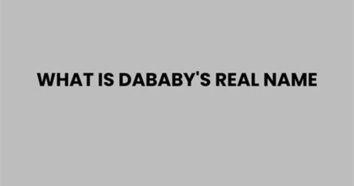 Dababy's Real Name: Unveiling the Identity Behind the Rap Star