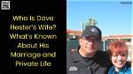 Dave Hester's Wife: Unveiling the Mystery of His Marital Status