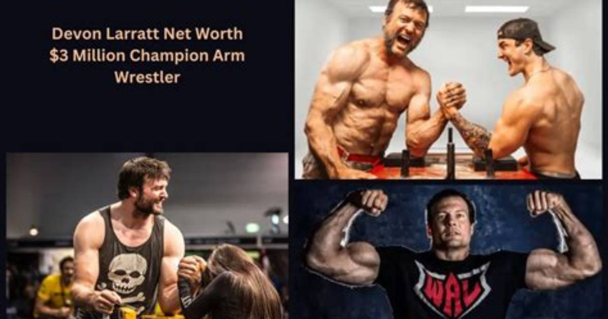 Devon Larratt: Exploring the Wealth of the Arm-Wrestling Ace