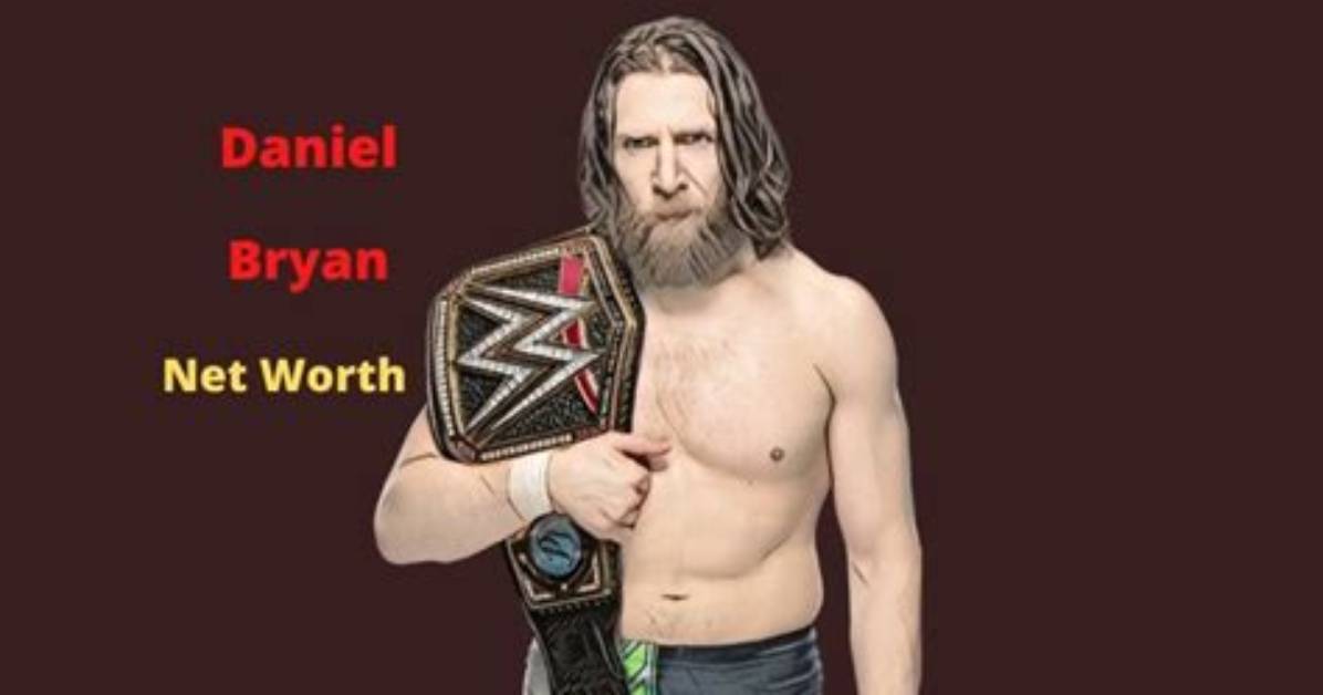 Discover Daniel Bryan's Net Worth