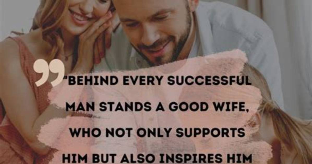 Discoveries About His Supportive Wife
