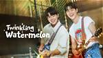 Discovering the Magic of Twinkling Watermelon on Netflix