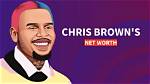 Dive into Chris Brown's Staggering Net Worth: Uncovering the Fortune