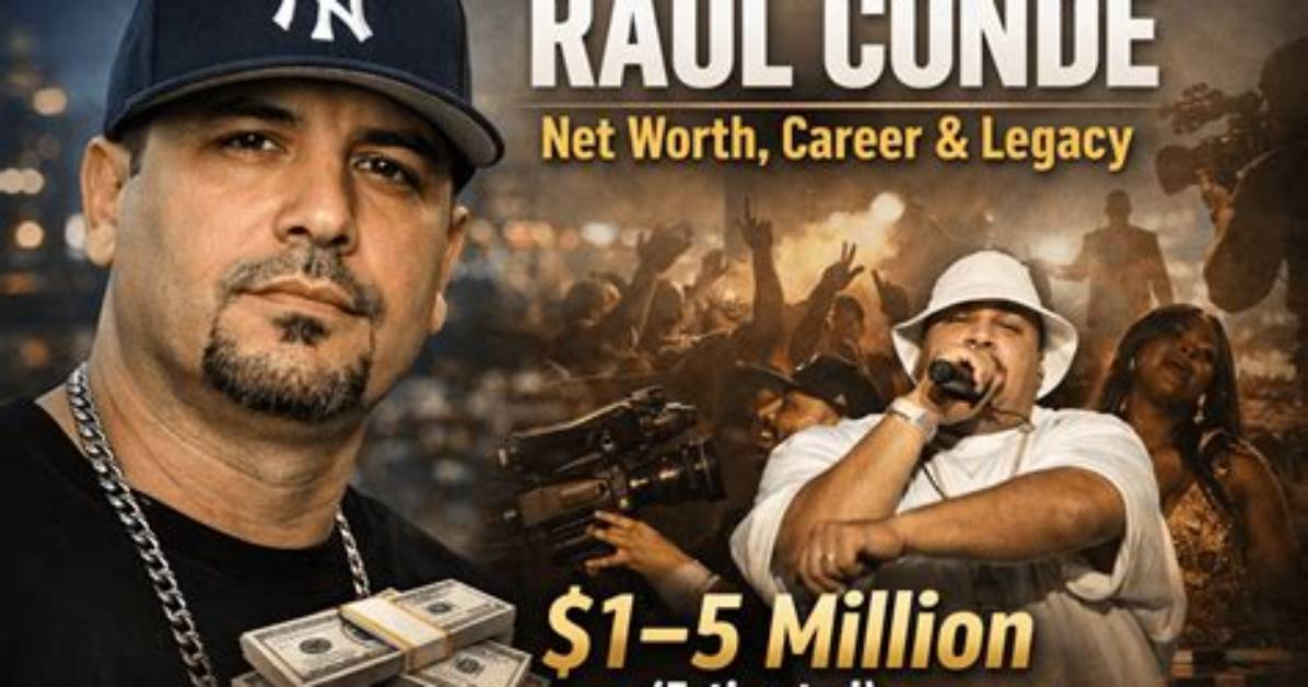 Exploring Raul Conde's Net Worth: a Comprehensive Insight