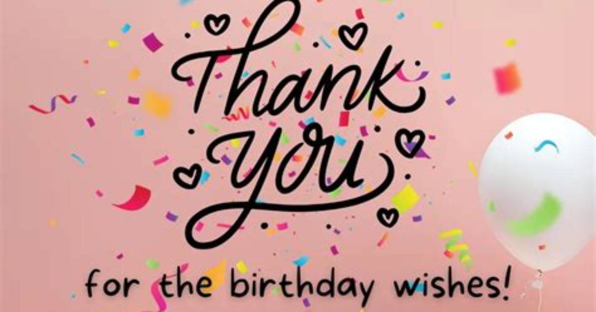 Expressing Gratitude: Heartfelt Thanks for Birthday Wishes Quotes