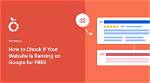 Find Your Website's Google Ranking: the Ultimate Guide