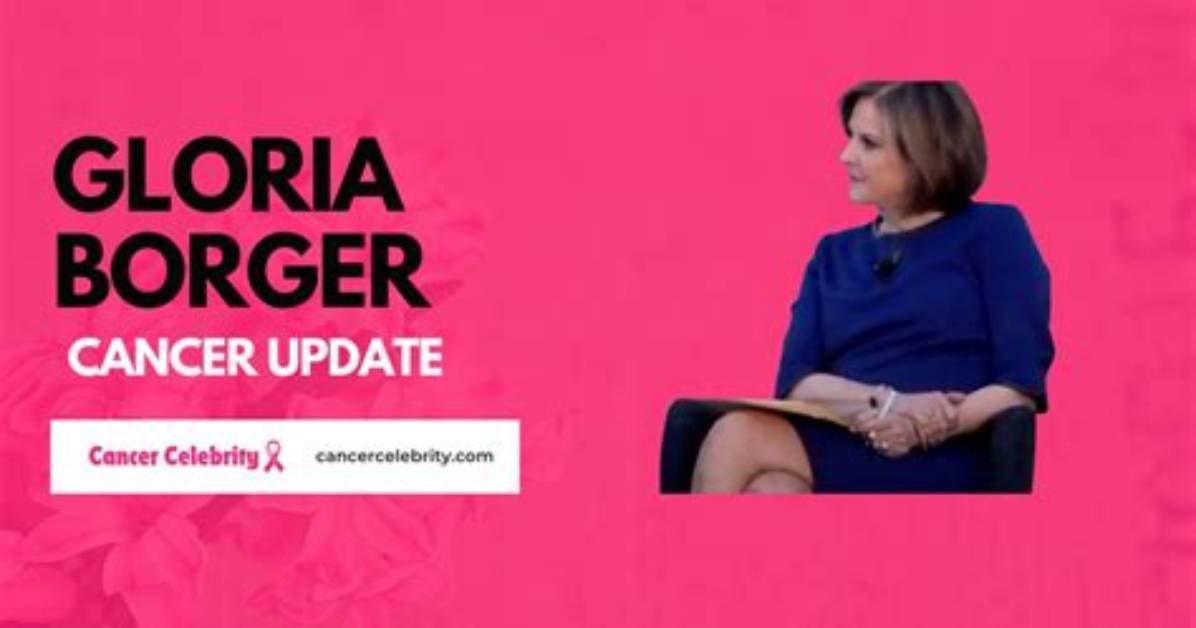 Gloria Borger's Valiant Battle Against Cancer