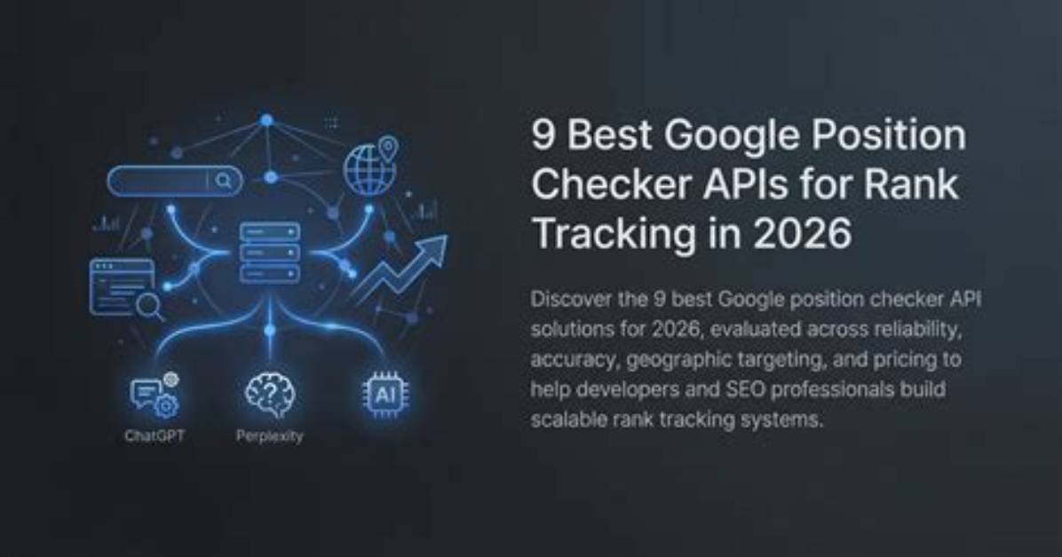 Google Position Checker Api: Monitor Your Search Visibility