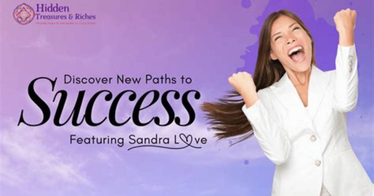 Hidden Riches and Inspiring Success