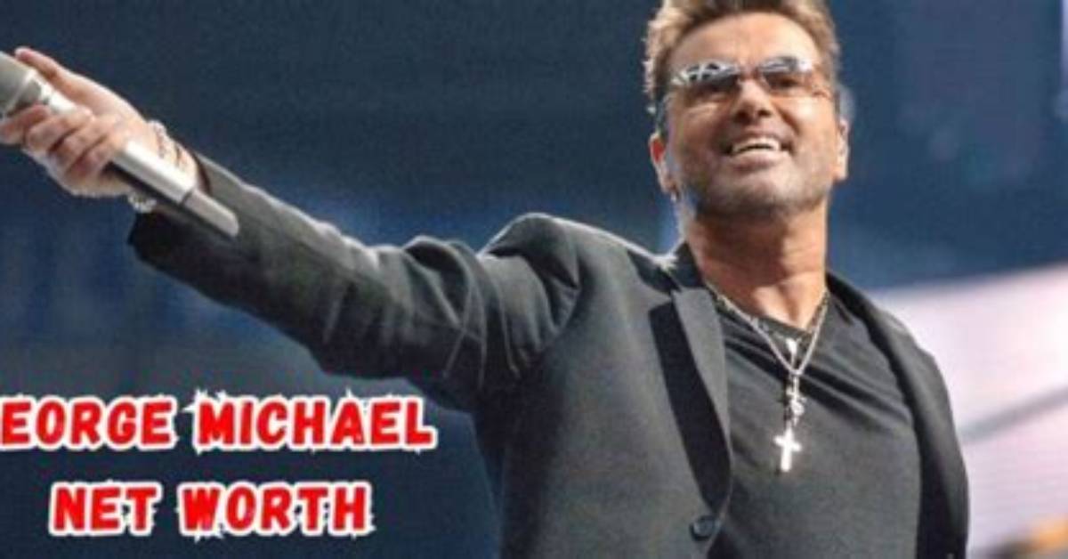 How Much Was George Michael’s Net Worth at the Time of His Death?