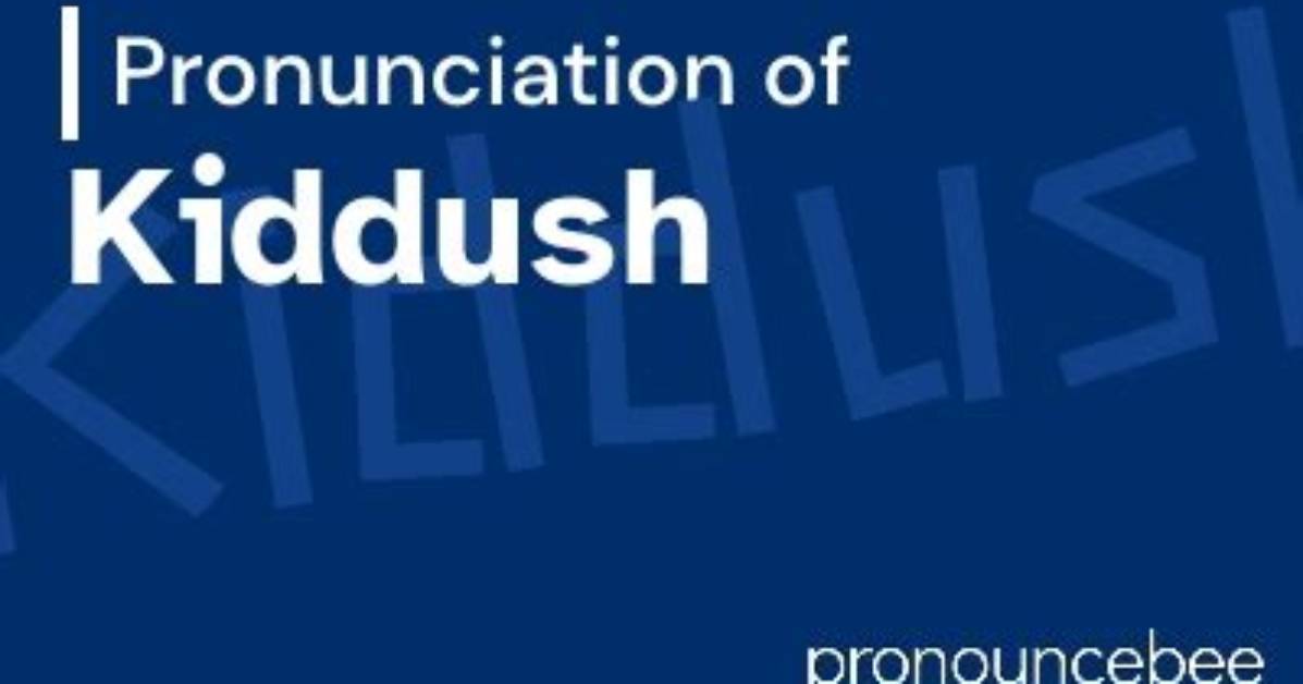 How to Pronounce Kiddush Correctly | Easy Pronunciation Guide