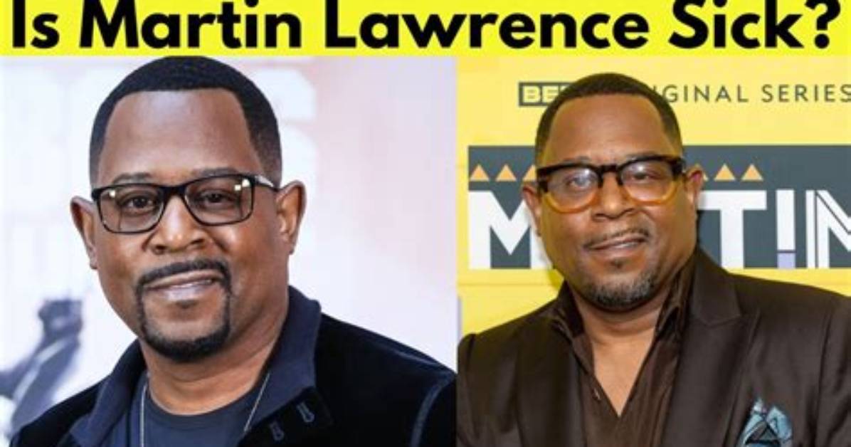 Is Martin Lawrence Sick? the Truth Behind the Rumors