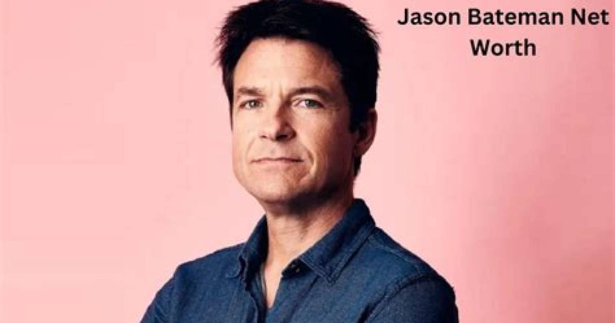 Jason Bateman's Net Worth: a Comprehensive Overview