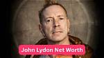 John Lydon's Net Worth Explored