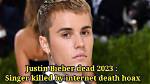 Justin Bieber's Death Hoax and the Power of Misinformation