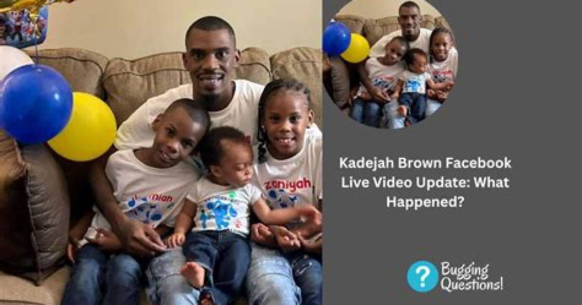 Kadejah Brown Facebook Live Video Case Details – Arrest News Age and Husband