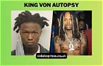 King Von Autopsy Reveals Startling Findings
