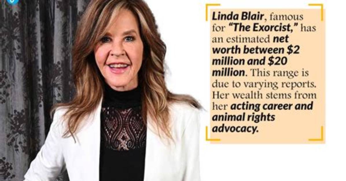 Linda Blair Net Worth: a Journey Through Fame and Fortune