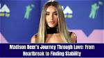 Madison Beer's Romantic Journey: a Peek into Her Past and Present Relationships