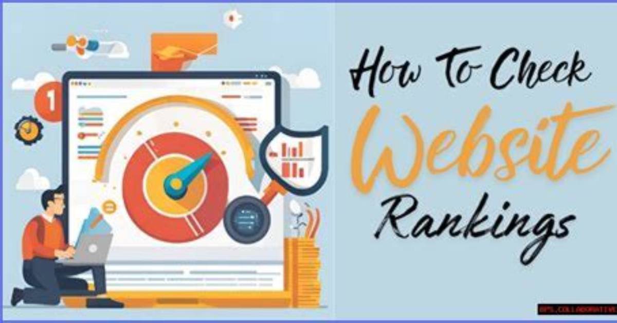 Mastering the Art of Checking Google Rankings for Your Website