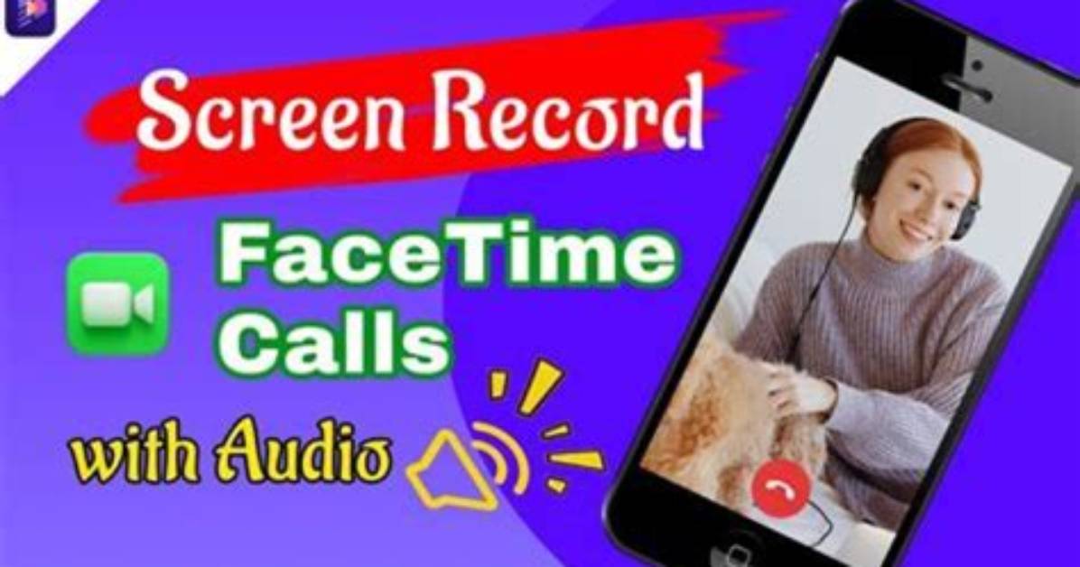 Mastering the Art of Recording a Facetime Call