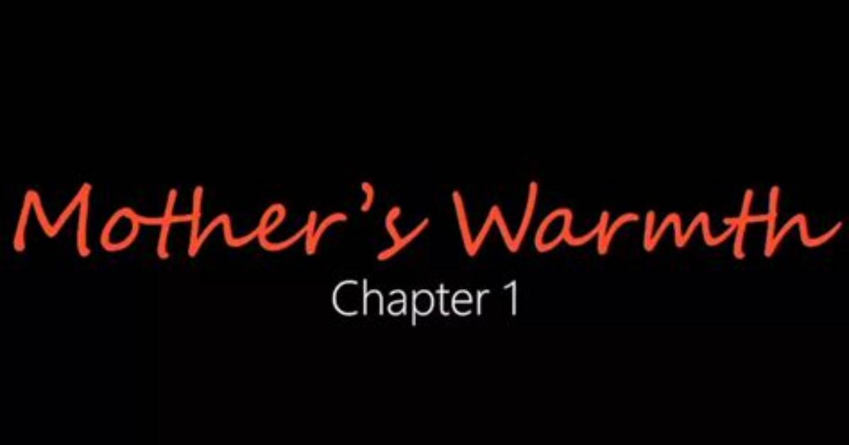 Mothers Warmth: a Journey Through Chapter 3