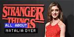 Natalia Dyer: the Rising Star of Netflix's Stranger Things