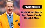 Peyton Manning Height, Weight, Net Worth, Age, Birthday, Wikipedia, Who, Nationality, Biography