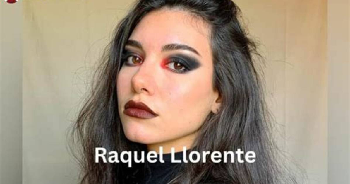 Raquel Llorente Height, Weight, Net Worth, Age, Birthday, Wikipedia, Who, Instagram, Biography