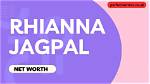 Rhianna Jagpal Height, Weight, Net Worth, Age, Birthday, Wikipedia, Who, Nationality, Biography