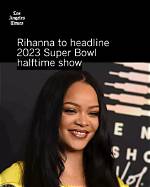 Rihanna Taps to Headline the 2023 Super Bowl Lvii Halftime Show