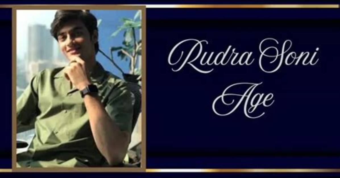 Rudra Soni Height, Weight, Net Worth, Age, Birthday, Wikipedia, Who, Instagram, Biography