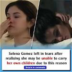 Selena Gomez: a Journey to Motherhood?