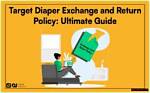 Target's Diaper Exchange Policy: All You Need to Know