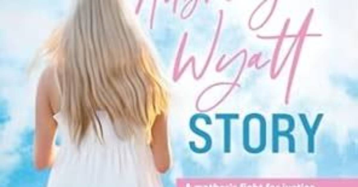 The Story of Aubreigh Wyatt: an Inspiration