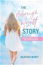 The Story of Aubreigh Wyatt: an Inspiration